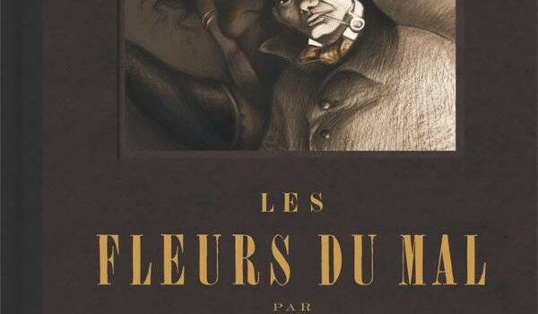 Les Fleurs Du Mal – Baudelaire illustré par Bernard Yslaire